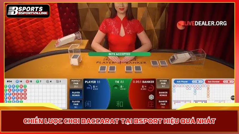 Chiến lược chơi baccarat tại bsport hiệu quả nhất